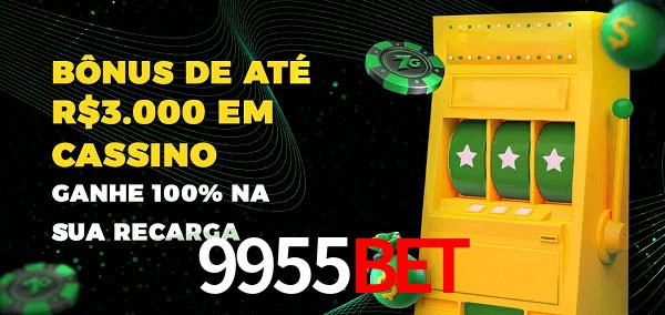 9955bet melhor bônus de depósito